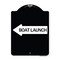 Signmission Boat Launch With Left Arrow Heavy-Gauge Aluminum Architectural Sign, 24" x 18", BW-1824-24406 A-DES-BW-1824-24406 - alternate 1